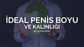 İdeal Penis Boyu ve Kalınlığı Ne Olmalıdır? - Prof. Dr. Ömer Faruk Karataş