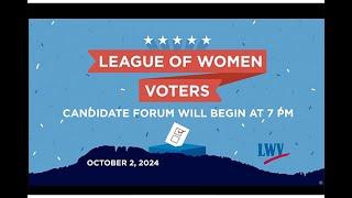 League of Women Voters Candidates Forum: State House & Senate 10/2/24