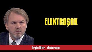 ERGÜN DİLER: ELEKTROŞOK - SESLİ MAKALE DİNLE