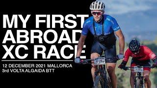 MY FIRST ABROAD XC RACE | RACE REPORT | Mallorca 3rd Volta Algaida BTT