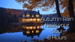 Soothing Rain Sounds at a Lake House in Autumn  | 8 Hours for Stress Relief