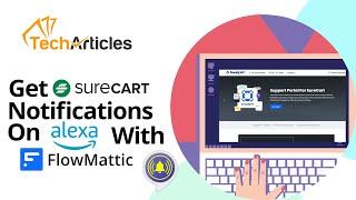 Automate SureCart Sales Alerts & SurelyWP Support Portal Updates with Alexa Notifications!