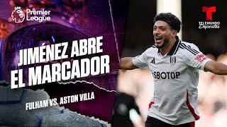 Gol de Raúl Jiménez y sigue en racha - Fulham vs. Aston Villa | Premier League | Telemundo Deportes