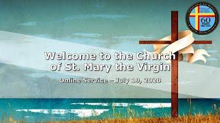 St. Mary the Virgin - Online Service (July 19, 2020)