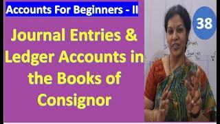 2. Consignment Accounts: "Journal Entries & Ledger Accounts in the Books of Consignor"