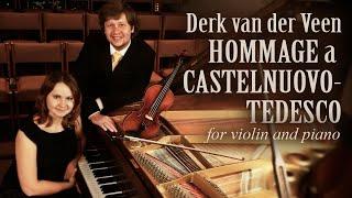 Derk van der Veen. Hommage to M. Castelnuovo-Tedesco for violin and piano