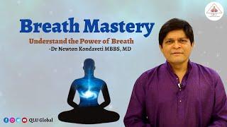 Dr. Newton Kondaveti explains Power of Breath Mastery