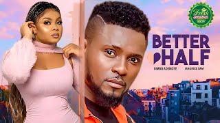 BETTER HALF - BIMBO ADEMOYE, MAURICE SAM, UCHE MONTANA, CHRIS AKWARANDU, LOVE AND ROMANCE