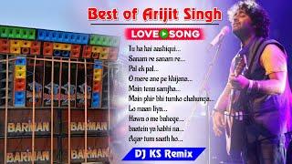 Best Of Arijit Singh️Arijit Singh Special Love Story Hindi DJ Song || DJ KS RemixDJ BM Remix#love