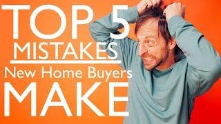 5 Biggest MISTAKES First Time Buyers Make