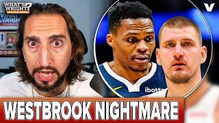 Russell Westbrook is falling apart, Nikola Jokic & Nuggets still NBA Finals threat? | Nick Wright