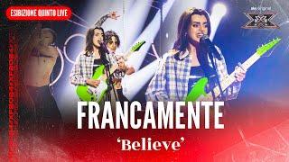 Francamente | 'Believe' | Esibizione Quinto Live | X Factor 2024