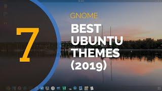 GNOME themes: Best themes for UBUNTU 2019 2020 (Looks Awesome!)