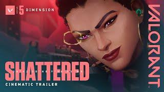 SHATTERED // Episode 5: DIMENSION Cinematic - VALORANT