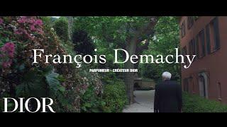 Dior Made With Love – Episode #1 François Demachy, DIOR Perfumer-creator