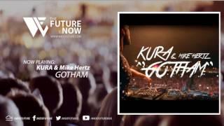 KURA & Mike Hertz - Gotham [Free Download]