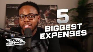 The 5 Biggest Expenses in Your Trucking Business