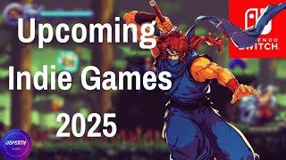 Top 10 Upcoming Indie Games For The Nintendo Switch In 2025