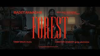 Ibadet Ramadani - Forest (Red Isle Sessions)