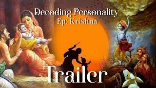 Trailer | Decoding Personality | Episode: 03 Krishn | The Bright Locus