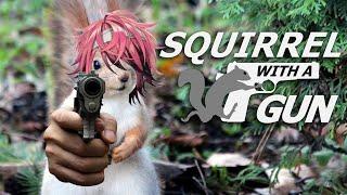 【Squirrel with a Gun】I have the right to squirrel arms!