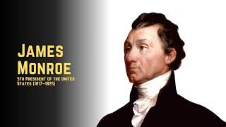 James Monroe – 5th President of the United States (1817–1825)