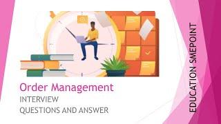 Order Management  Interview Questions and Answer Version 1