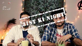 THE NONSENSE REVIEWS| 31st KI NIGHT| Alaukik Narain| Ujjaval Kunwar