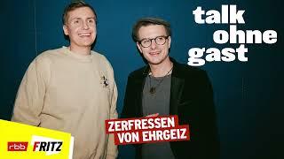 Zerfressen von Ehrgeiz | Talk ohne Gast | Till Reiners, Moritz Neumeier