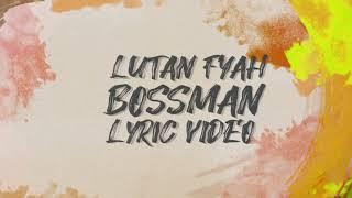 Lutan Fyah - Bossman (Lyric Video)