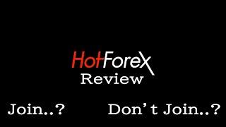 HotForex Forex Broker Review - Watch This Before You Join HotForex!