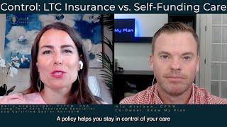 Control: Long-Term Care Insurance vs. Self-Funding Care