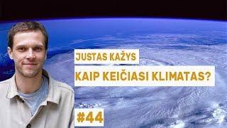 Justas Kažys - kaip keičiasi klimatas? || „Mokslo sriubos“ podkastas #44