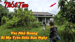 Thót tim khi vào ngôi nhà hoang bị "ma sống" trêu giữa ban ngày