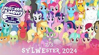 Sylwester 2024 || 2/3 || Maraton wszystkich odcinków My Little Pony!