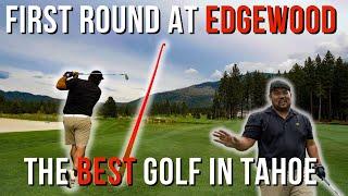 One of The Best Courses I Have Played! (Edgewood Tahoe Golf Course) - 18 Hole by Hole Course Vlog