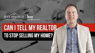 Can You REALLY FIRE Your Realtor If You're NOT HAPPY?