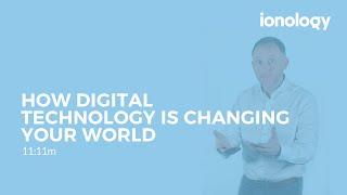 #2 How Digital Technology Is Changing Your World