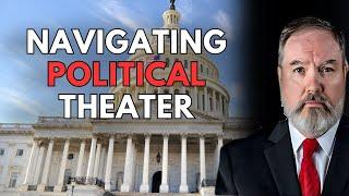 Navigating Political Theater