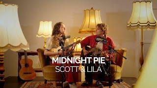 Midnight Pie - SCOTT & LILA | Acoustic Sessions