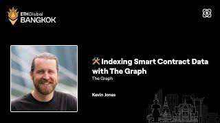 Indexing Smart Contract Data with The Graph - ETHGlobal Bangkok 2024