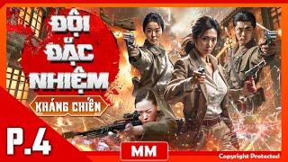 Đội Đặc Nhiệm Kháng Chiến - Tập 04 | Phim Hành Động Kháng Nhật Hay Nhất | Thuyết Minh | iPhimTV