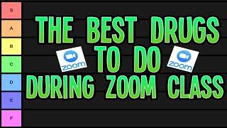 What Are the Best Drugs to Do in Zoom Class? (Satire)