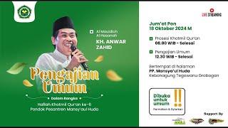  LIVE KH ANWAR ZAHID  | HAFLAH KHOTMIL QUR'AN KE-6 PP MANSY'AUL HUDA KEBONAGUNG GROBOGAN