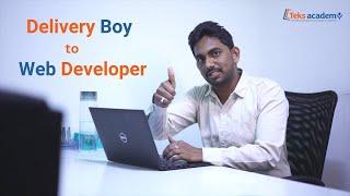 The story of a Delivery boy who became a web developer with the help of TEKS Academy | Teks Academy