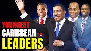 Youngest Caribbean Leaders: Transforming Nations And Making History | Caribbean Focus