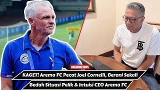 GEGER! Arema FC Pecat Joel Cornelli, Keputusan Berani & Intuisi Iwan Budianto