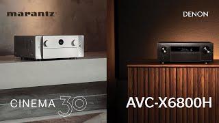 Denon AVC-X6800H & Marantz CINEMA 30 Introduction