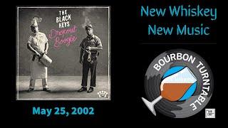 Bourbon Turntable (2022-21) Review of The Black Keys "Dropout Boogie" and Tasting Two New Whiskeys