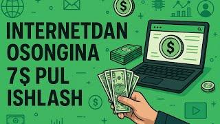 Yangi saytdan 7$ pul ishlash INTERNETDAN DAROMAD Internetdan pul ishlash 2025
